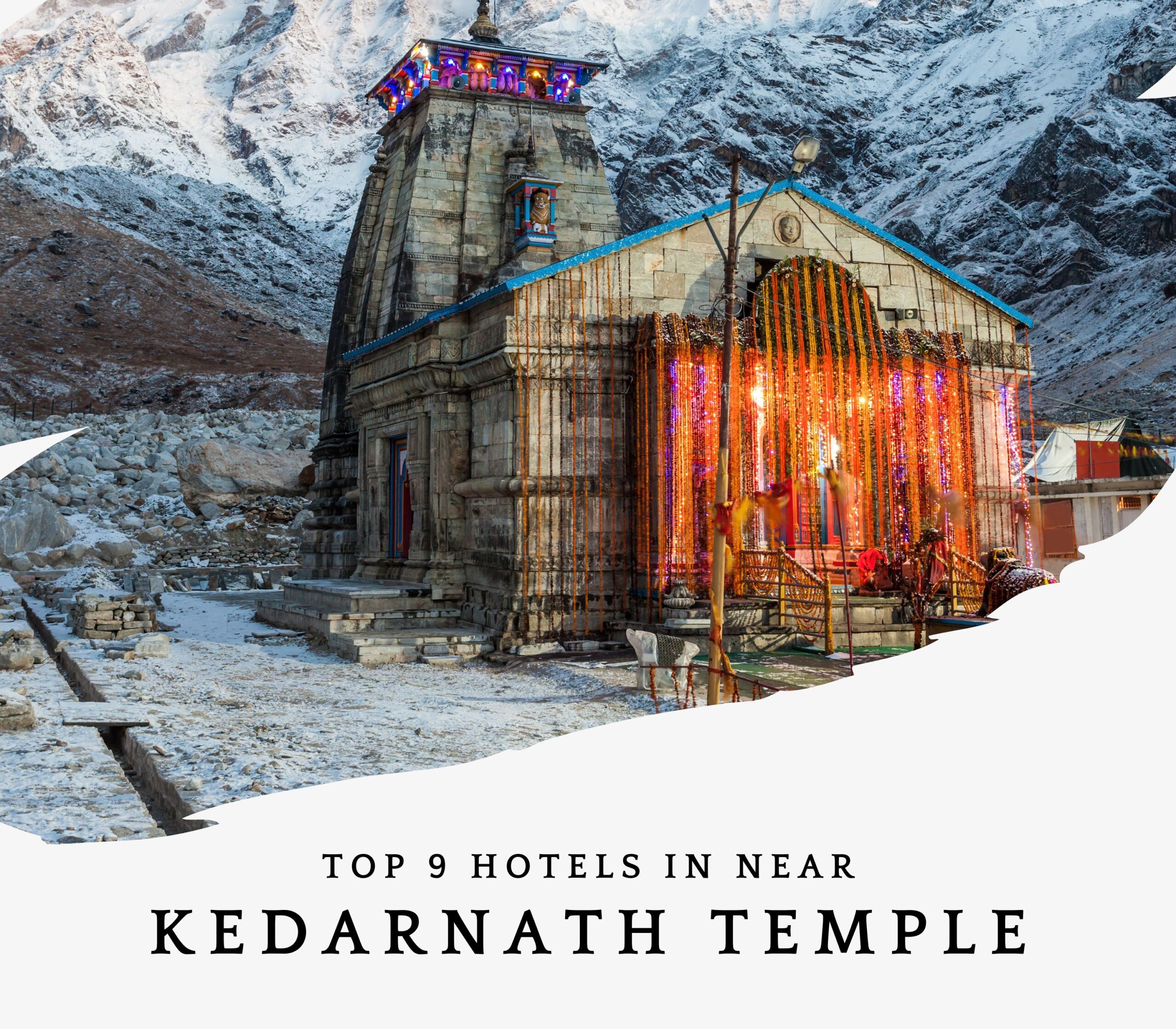 You are currently viewing Top 9 Hotels in Near Kedarnath Temple