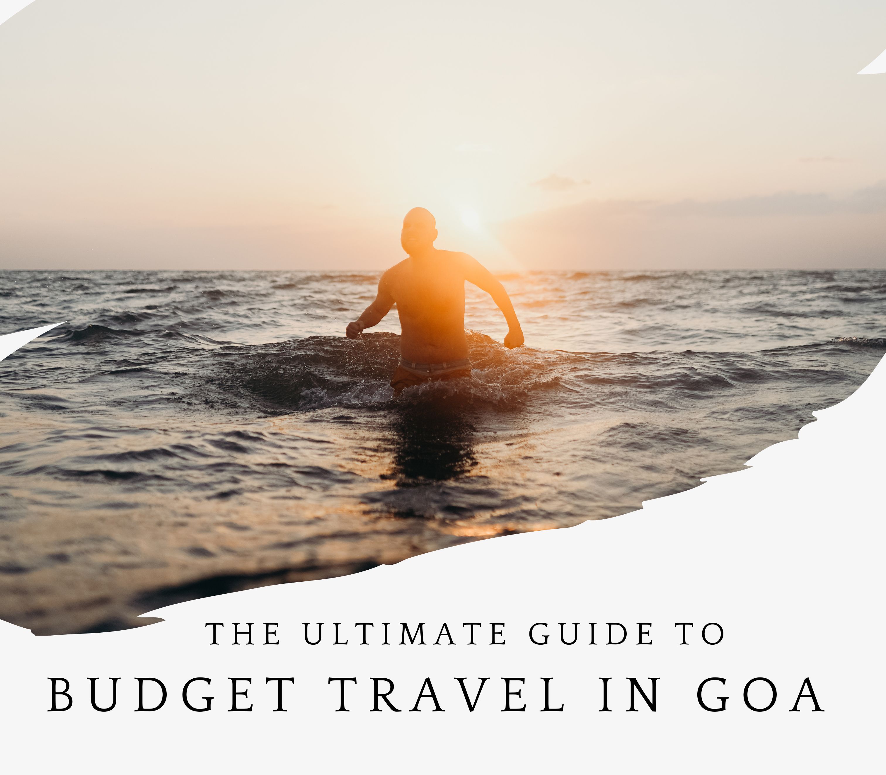 Read more about the article The Ultimate Guide to Budget Travel in Goa: Maximizing Your Experience Without Draining Your Wallet
