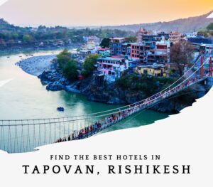Read more about the article Find the Best Hotels in Tapovan, Rishikesh