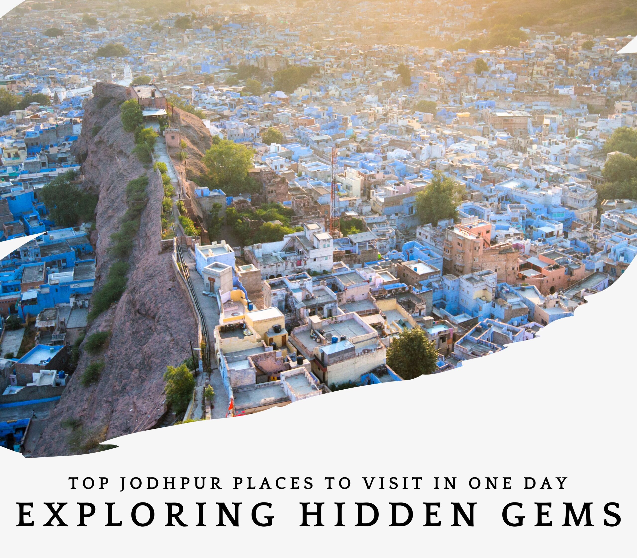 You are currently viewing Top Jodhpur places to visit in one day : Exploring Hidden Gems