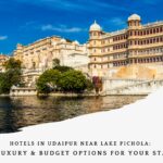 Hotels in Udaipur Near Lake Pichola: Luxury & Budget Options for Your Stay