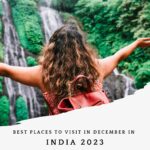 Best Places to Visit in December in India 2023