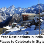 Best New Year Destinations in India 2025: Top Places to Celebrate in Style