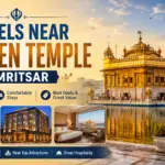 Best Hotels Near Golden Temple Amritsar for Every Traveler